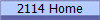 2114 Home